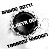 Blasta Den (feat. Tragedy Khadafi)