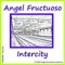 Intercity - Angel Fructuoso lyrics