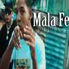 Stream & download Mala Fe (feat. ondajao 17, ayendy 30 & casi Loko) - Single