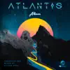 Atlantis album lyrics, reviews, download