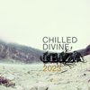 Chilled Divine Ibiza 2023 - Various Artists
