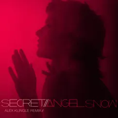 Secret (Alex Klingle Remix) - Single by Angel Snow album reviews, ratings, credits
