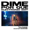 Stream & download Dime Por Qué (Electronic Edit) - Single