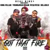 Got That Fire (feat. YoungMigo Drain, Peso Peso & Big Julo) - Single album lyrics, reviews, download