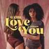 I Still Love You - Single