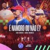 É Namoro ou Não É? (Ao Vivo) - Single