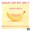BACK ON MY SH*T - Single album lyrics, reviews, download