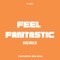 Feel Fantastic [Remix] [feat. Ben Beal] - P. Lan lyrics