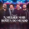 A Mulher Mais Bonita do Mundo - Ao Vivo by Diego & Arnaldo, Israel & Rodolffo iTunes Track 3