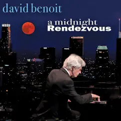 A Midnight Rendezvous by David Benoit album reviews, ratings, credits