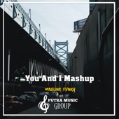 You And I Mashup (Remix) artwork