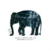 Don't Wake Me Up (feat. Mike Ruby) - Single album lyrics, reviews, download