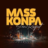 Mass Konpa - Sans Regret