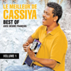 Le meilleur de Cassiya, vol. 1 (Best of Cassiya, Vol. 1) [feat. Désiré François] - CASSIYA