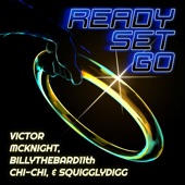 Ready Set Go (feat. SquigglyDigg, BillyTheBard11th & Chi-chi) artwork