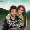 Samajh Na Paaogey - Single