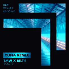 Boots (YUNA Remix) - Single by TMW & BE.TH album reviews, ratings, credits