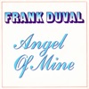 Frank Duval - Angel Of Mine (Remastered)