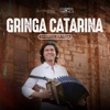 Gringa Catarina - Single