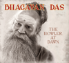 The Howler At Dawn - Bhagavan Das