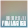 Vi Har Langt Igen - Single