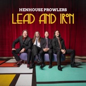 Henhouse Prowlers - My Last Run