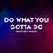 Do What You Gotta Do (feat. Caleb Hyles) - Annapantsu lyrics
