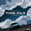 Stream & download This Far (feat. PnB Rock) - Single