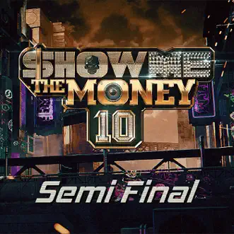 Show Me the Money 10 Semi Final by Various Artists album reviews, ratings, credits