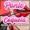 Ponte Coqueta (feat. Kaese & M.p Mdfk) - Menor 23 lyrics