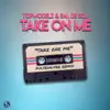 Stream & download Take On Me (Pulsedriver Remix) - Single