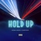 Hold Up (feat. SUPERTOUCH) - Keenan Charles lyrics