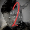 Bajo Mundo 2