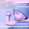 Baby Sleep: Relaxing Soft Piano Lullabies For Baby and Deep Sleep Baby Music album lyrics, reviews, download