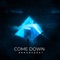 Come Down artwork