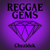 Reggae Gems: Chezidek artwork