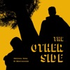 The Other Side (From "The Other Side") - Single, 2023