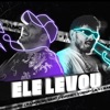 Ele Levou - Single