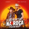 O Que Acontece na Roça Fica na Roça - Single