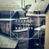 Arabian Knights - Single album lyrics, reviews, download