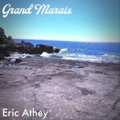 Eric Athey - Grand Marais (Live)