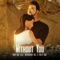 Without You (feat. Nachhatar Gill & Kully Bal) - Ravi Bal lyrics