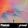 Poucas - Single album lyrics, reviews, download