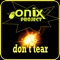 Don't Tear - ONIX PROJECT lyrics