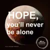 Hope - You'll Never Alone - EP album lyrics, reviews, download