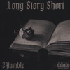 Long Story Short - Single