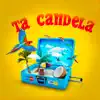 Ta Candela (feat. Ghetto, chucho, Mabel Yeah, Franco LSQuadron & Alfredo Afro Criollo) - Single album lyrics, reviews, download
