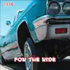 For the Ride - Single album lyrics, reviews, download