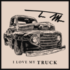 Thomas Mac - I Love My Truck  artwork