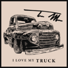 Thomas Mac - I Love My Truck artwork